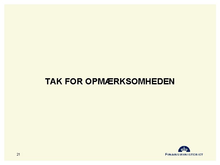 TAK FOR OPMÆRKSOMHEDEN 21 