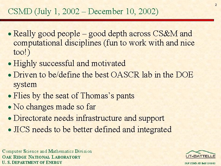 2 CSMD (July 1, 2002 – December 10, 2002) · Really good people –