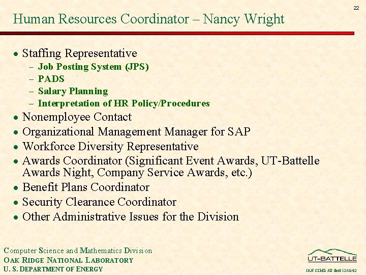 22 Human Resources Coordinator – Nancy Wright · Staffing Representative - Job Posting System