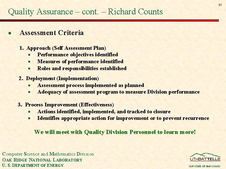 31 Quality Assurance – cont. – Richard Counts · Assessment Criteria 1. Approach (Self
