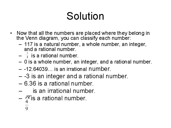 Solution • Now that all the numbers are placed where they belong in the