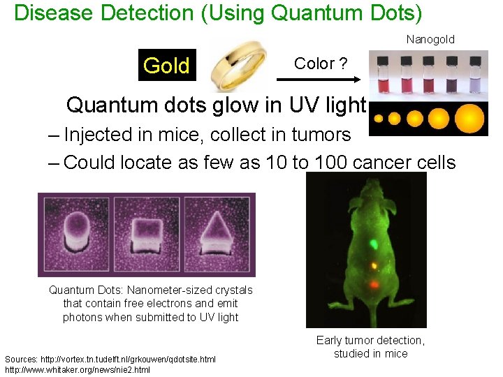 Disease Detection (Using Quantum Dots) Nanogold Gold Color ? Quantum dots glow in UV