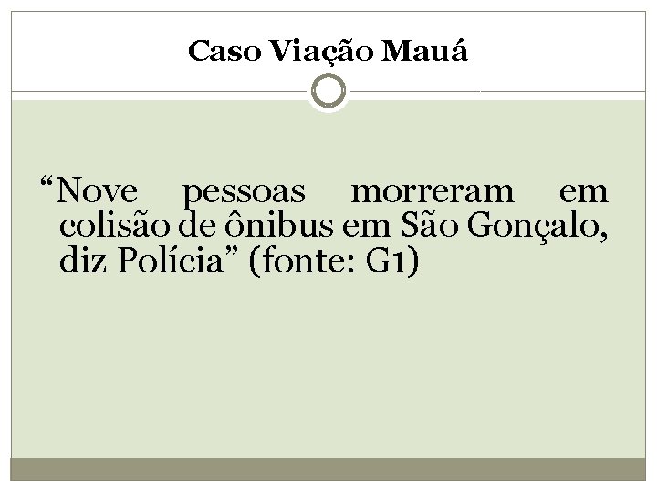 Caso Viação Mauá “Nove pessoas morreram em colisão de ônibus em São Gonçalo, diz