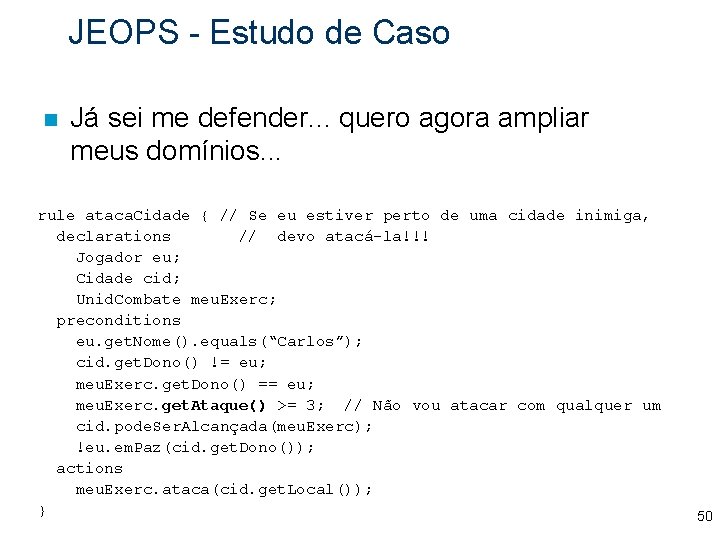 JEOPS - Estudo de Caso n Já sei me defender. . . quero agora