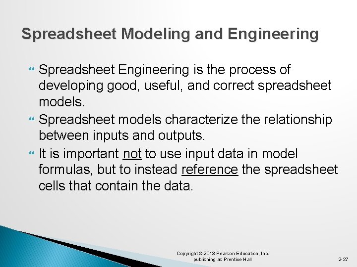 Spreadsheet Modeling and Engineering Spreadsheet Engineering is the process of developing good, useful, and