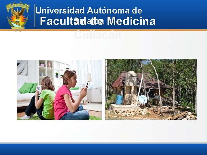 Universidad Autónoma de Sinaloa Facultad de Medicina Culiacán 