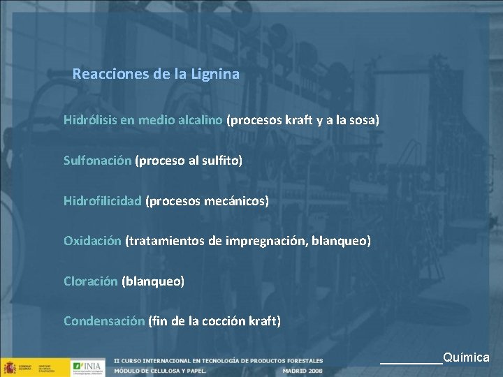 Reacciones de la Lignina Hidrólisis en medio alcalino (procesos kraft y a la sosa)