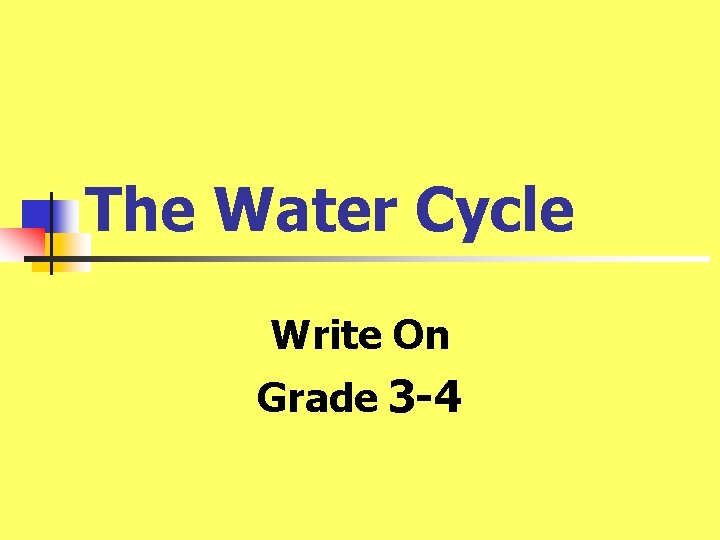 The Water Cycle Write On Grade 3 -4 