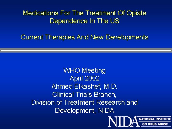 Medications For The Treatment Of Opiate Dependence In The US Current Therapies And New