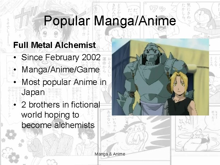 Popular Manga/Anime Full Metal Alchemist • Since February 2002 • Manga/Anime/Game • Most popular