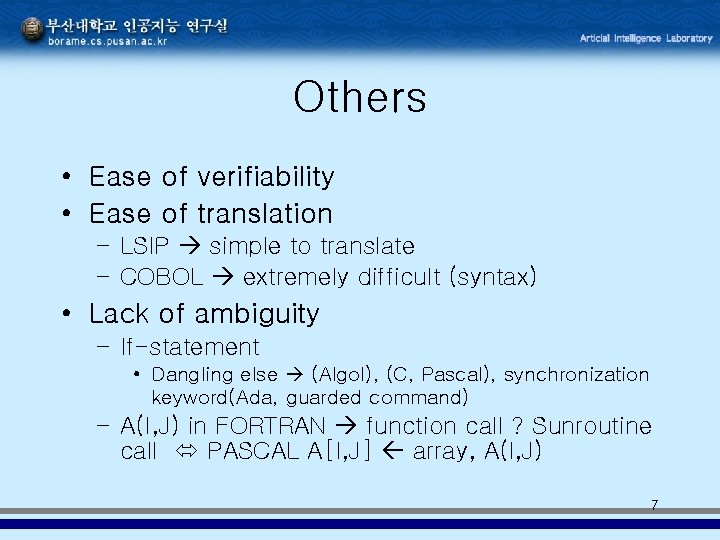 Others • Ease of verifiability • Ease of translation – LSIP simple to translate Others • Ease of verifiability • Ease of translation – LSIP simple to translate