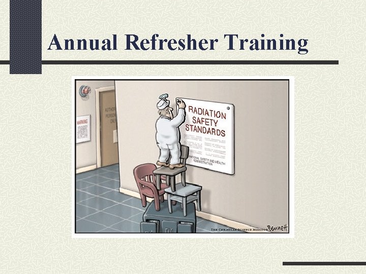 Annual Refresher Training Radiation Safety 