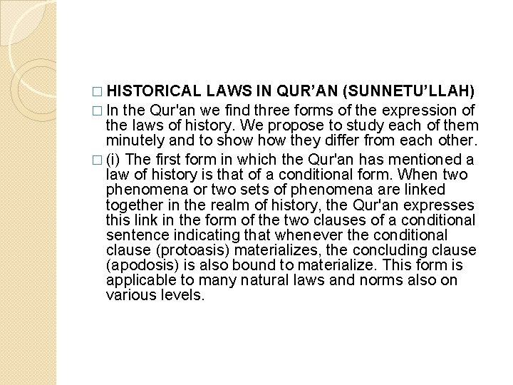 � HISTORICAL LAWS IN QUR’AN (SUNNETU’LLAH) � In the Qur'an we find three forms