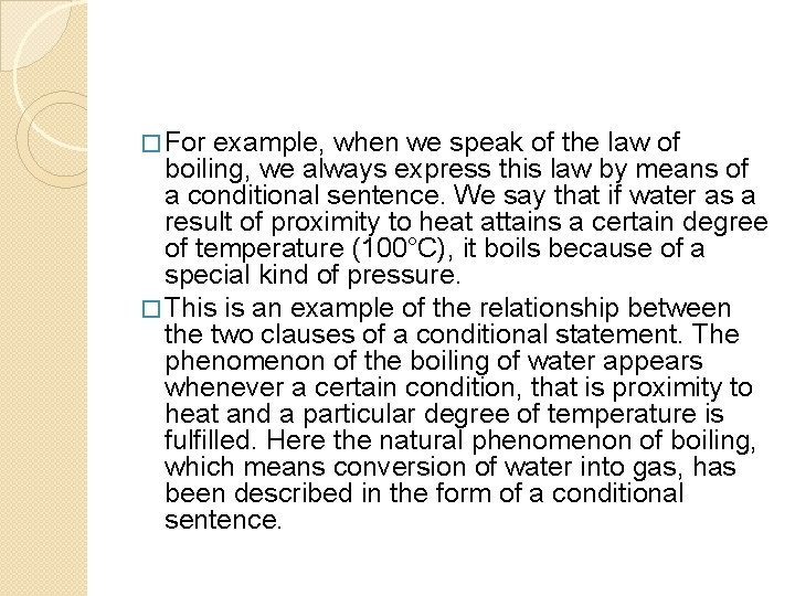 � For example, when we speak of the law of boiling, we always express