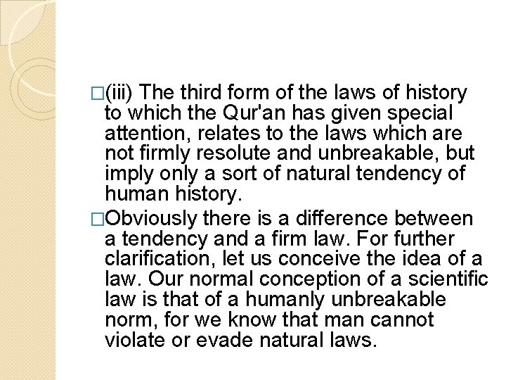 �(iii) The third form of the laws of history to which the Qur'an has