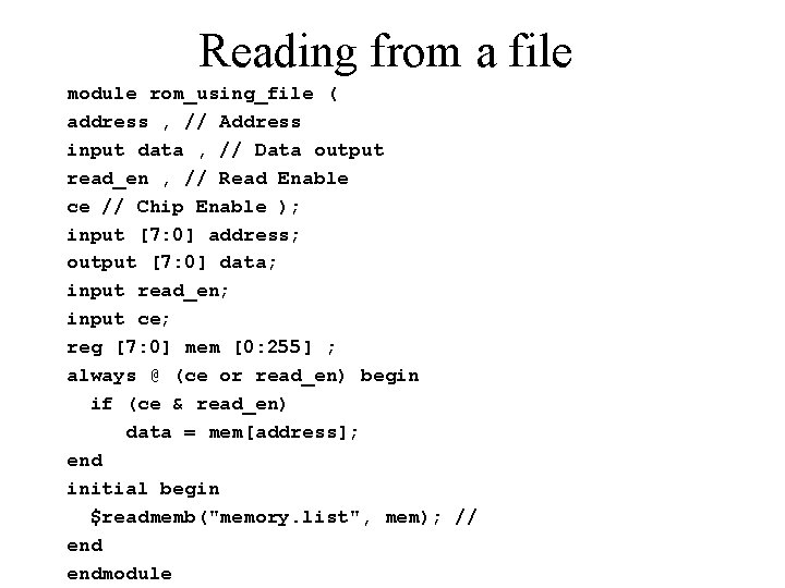 Reading from a file module rom_using_file ( address , // Address input data ,