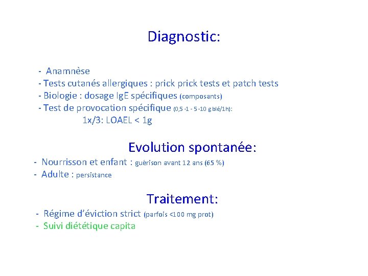 Diagnostic: - Anamne se - Tests cutane s allergiques : prick tests et patch