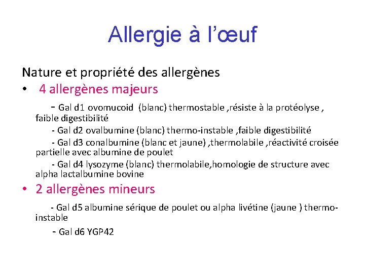 Allergie à l’œuf Nature et propriété des allergènes • 4 allergènes majeurs - Gal