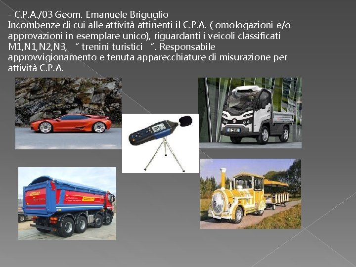 - C. P. A. /03 Geom. Emanuele Briguglio Incombenze di cui alle attività attinenti
