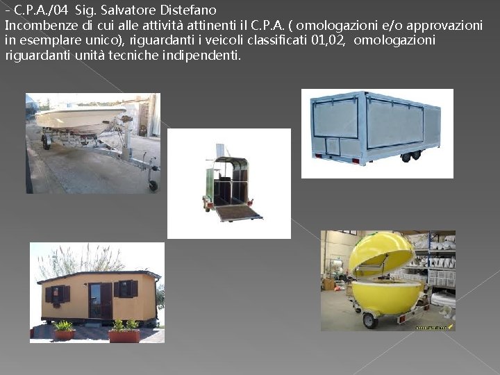 - C. P. A. /04 Sig. Salvatore Distefano Incombenze di cui alle attività attinenti