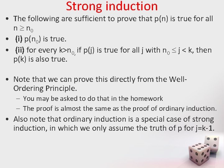 Strong induction • The following are sufficient to prove that p(n) is true for