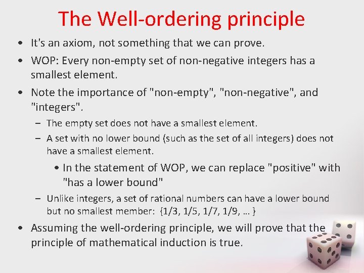 The Well-ordering principle • It's an axiom, not something that we can prove. •