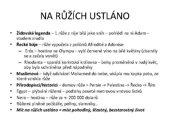 NA RŮŽÍCH USTLÁNO • Židovská legenda – 1. růže z ráje bílá jako sníh