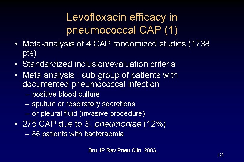 Levofloxacin efficacy in pneumococcal CAP (1) • Meta-analysis of 4 CAP randomized studies (1738