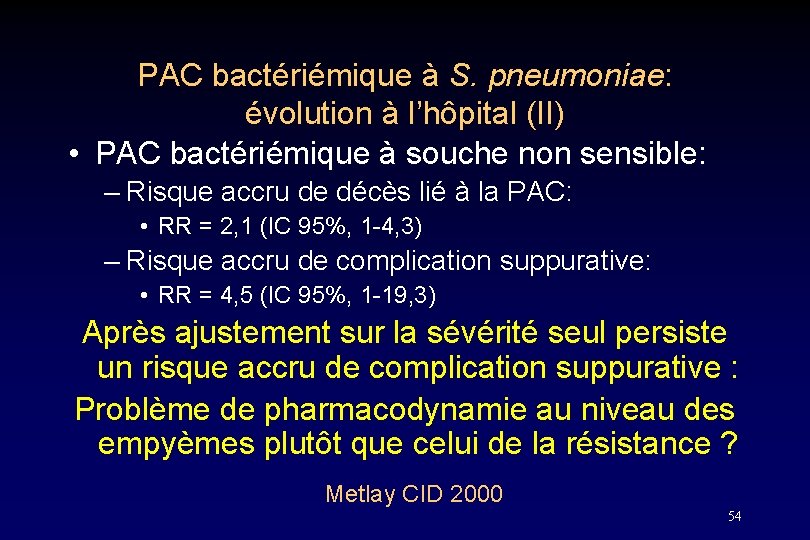 PAC bactériémique à S. pneumoniae: évolution à l’hôpital (II) • PAC bactériémique à souche