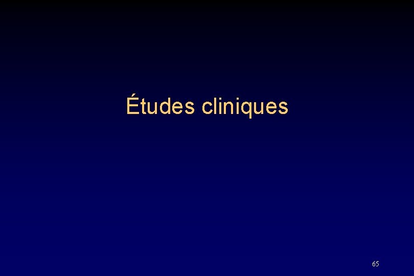 Études cliniques 65 