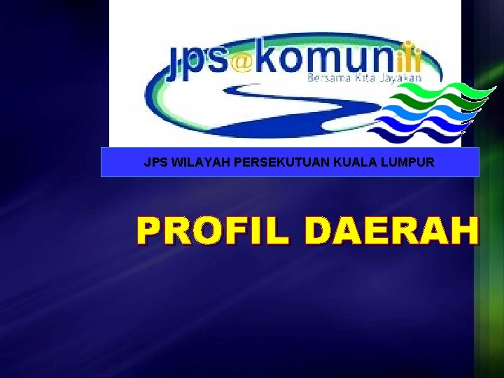 JPS WILAYAH PERSEKUTUAN KUALA LUMPUR PROFIL DAERAH 