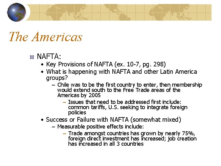 The Americas NAFTA: • Key Provisions of NAFTA (ex. 10 -7, pg. 298) •