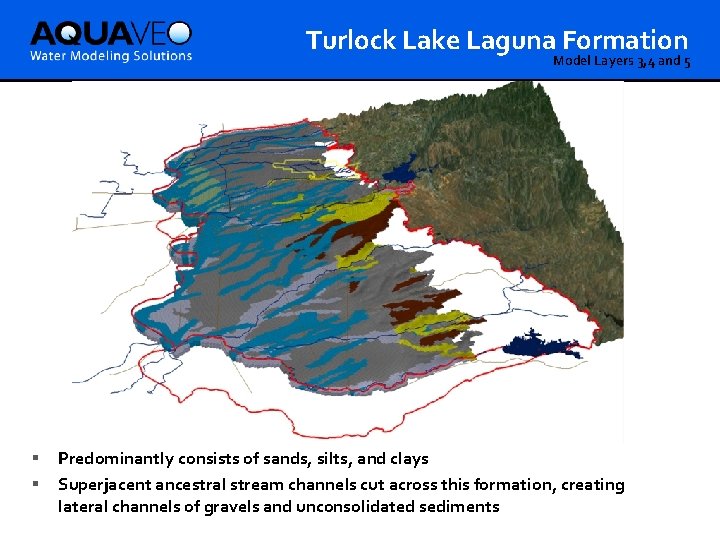 Turlock Lake Laguna Formation Model Layers 3, 4 and 5 § § Predominantly consists