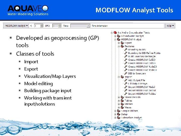 MODFLOW Analyst Tools § Developed as geoprocessing (GP) tools § Classes of tools §
