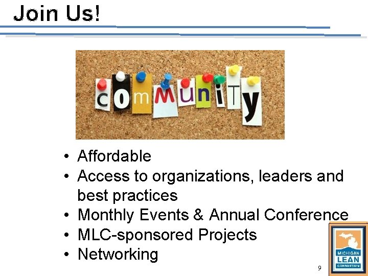 Join Us! • Affordable • Access to organizations, leaders and best practices • Monthly Join Us! • Affordable • Access to organizations, leaders and best practices • Monthly