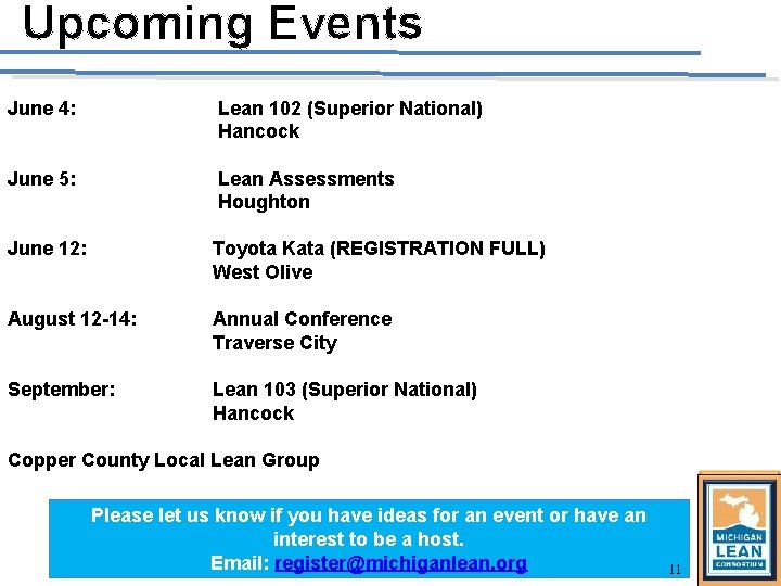 Upcoming Events June 4: Lean 102 (Superior National) Hancock June 5: Lean Assessments Houghton Upcoming Events June 4: Lean 102 (Superior National) Hancock June 5: Lean Assessments Houghton