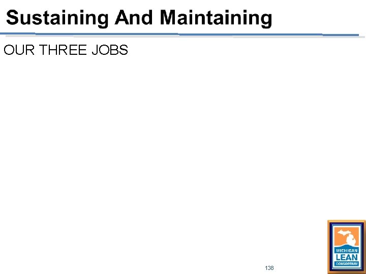 OUR THREE JOBS 138 OUR THREE JOBS 138