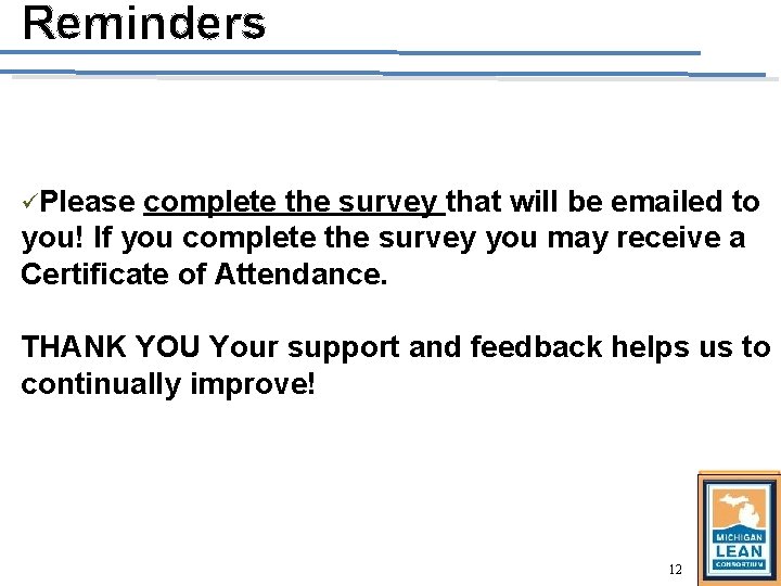 Reminders üPlease complete the survey that will be emailed to you! If you complete Reminders üPlease complete the survey that will be emailed to you! If you complete