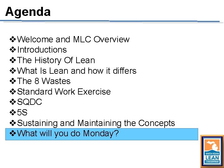 Agenda v. Welcome and MLC Overview v. Introductions v. The History Of Lean v. Agenda v. Welcome and MLC Overview v. Introductions v. The History Of Lean v.