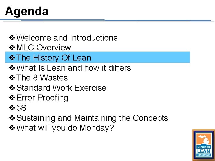 Agenda v. Welcome and Introductions v. MLC Overview v. The History Of Lean v. Agenda v. Welcome and Introductions v. MLC Overview v. The History Of Lean v.