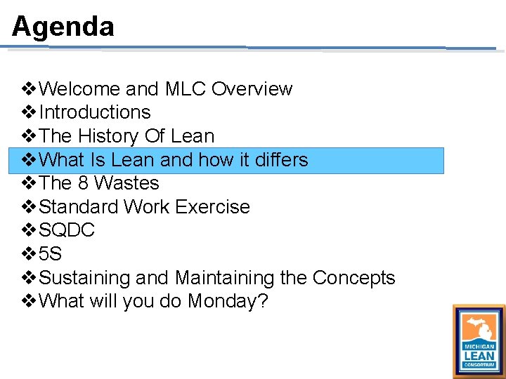 Agenda v. Welcome and MLC Overview v. Introductions v. The History Of Lean v. Agenda v. Welcome and MLC Overview v. Introductions v. The History Of Lean v.