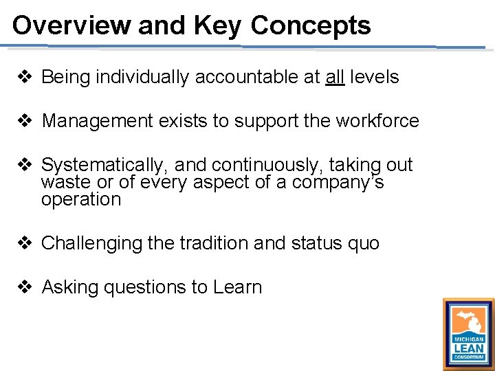 Overview and Key Concepts v Being individually accountable at all levels v Management exists Overview and Key Concepts v Being individually accountable at all levels v Management exists