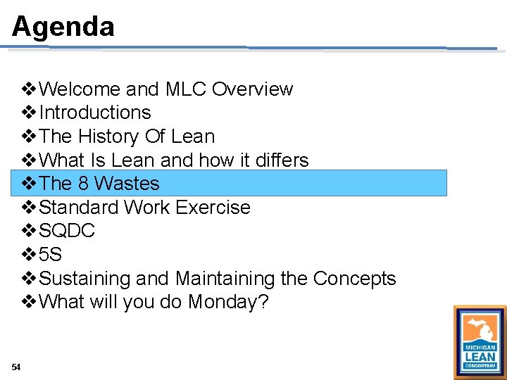 Agenda v. Welcome and MLC Overview v. Introductions v. The History Of Lean v. Agenda v. Welcome and MLC Overview v. Introductions v. The History Of Lean v.