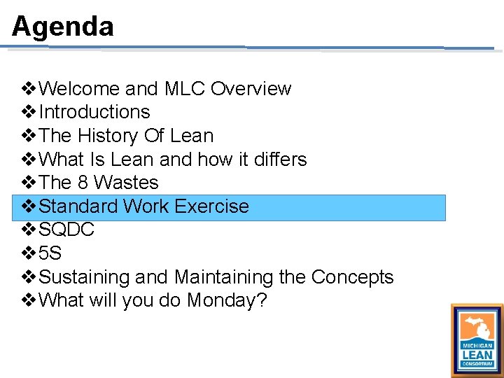 Agenda v. Welcome and MLC Overview v. Introductions v. The History Of Lean v. Agenda v. Welcome and MLC Overview v. Introductions v. The History Of Lean v.