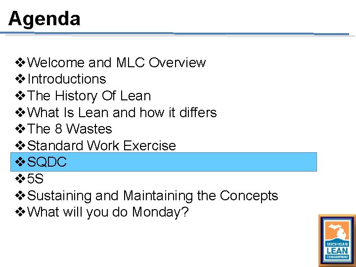 Agenda v. Welcome and MLC Overview v. Introductions v. The History Of Lean v. Agenda v. Welcome and MLC Overview v. Introductions v. The History Of Lean v.