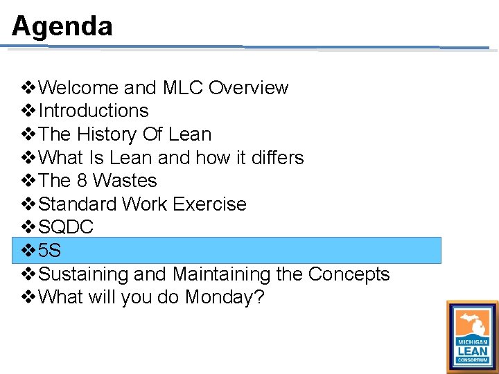 Agenda v. Welcome and MLC Overview v. Introductions v. The History Of Lean v. Agenda v. Welcome and MLC Overview v. Introductions v. The History Of Lean v.