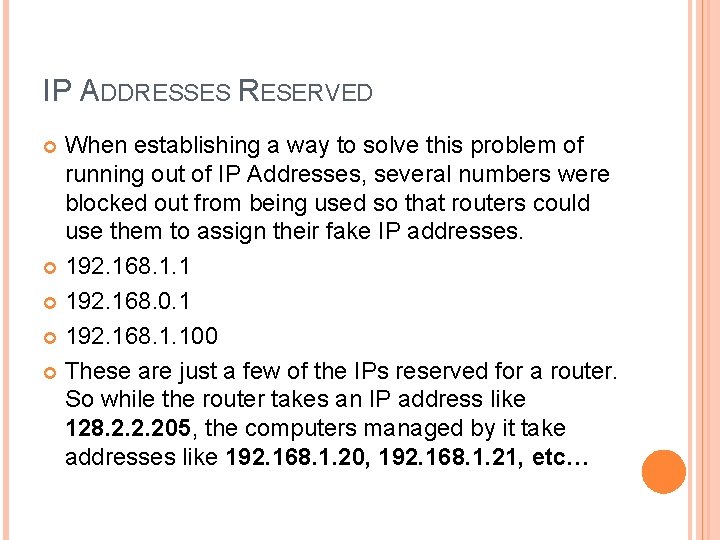 IP ADDRESSES RESERVED When establishing a way to solve this problem of running out IP ADDRESSES RESERVED When establishing a way to solve this problem of running out