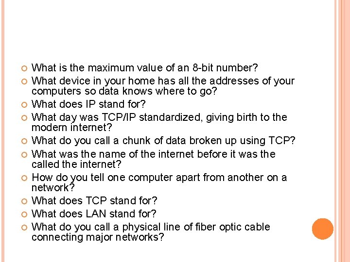 What is the maximum value of an 8 -bit number? What device in What is the maximum value of an 8 -bit number? What device in