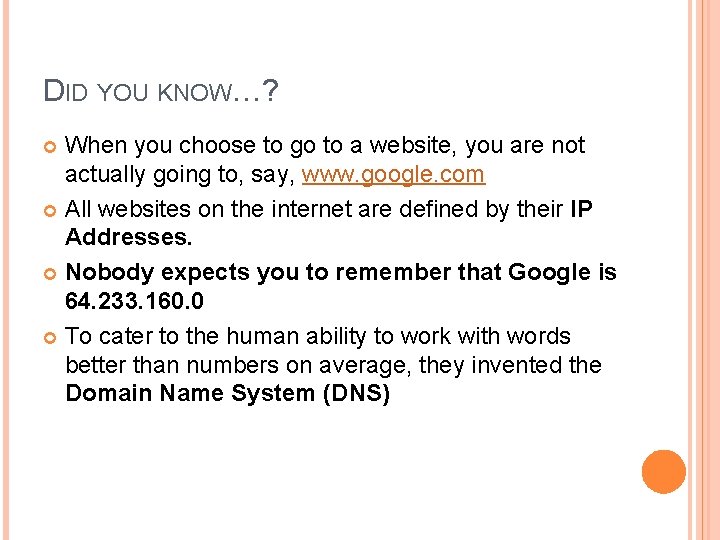 DID YOU KNOW…? When you choose to go to a website, you are not DID YOU KNOW…? When you choose to go to a website, you are not