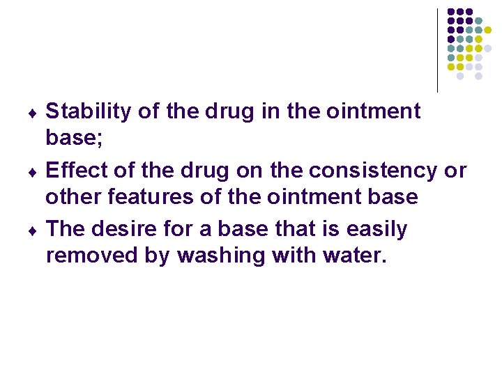 ¨ ¨ ¨ Stability of the drug in the ointment base; Effect of the ¨ ¨ ¨ Stability of the drug in the ointment base; Effect of the